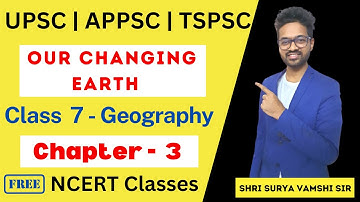 Our Changing Earth : Chapter 3 - Class 7 - NCERT GEOGRAPHY #geographyncertintelugu #ncertgeogarphy