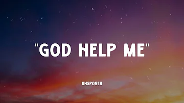 Unspoken - God Help Me (Music Video Lyrics)