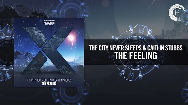 The City Never Sleeps & Caitlin Stubbs - The Feeli...