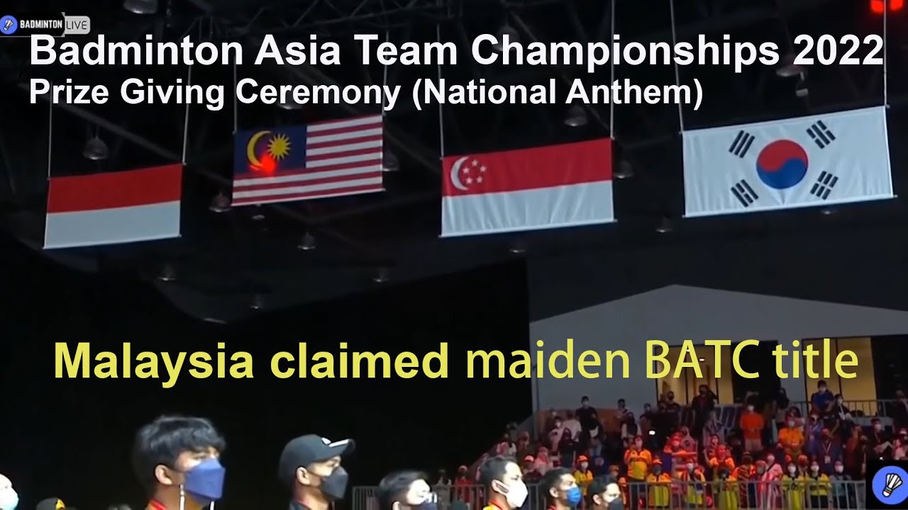 Badminton Asia Team Championships 2022 Prize giving (national anthem) Malaysia won BATC title