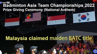 Badminton Asia Team Championships 2022 | Prize giving (national anthem) | Malaysia won BATC title