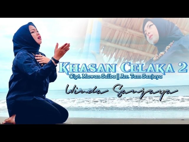 KHASAN CELAKA 2 - Cipt. Mawan Salba - Voc. Winda Sanjaya - Arr. Tam Sanjaya - Lagu Lampung Terbaik class=