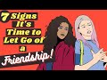 7 Warning Signs Its Time To Let Go Of A Friendship - Knowing When To Let Go Of A Friendship