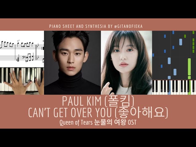 Can't Get Over You 좋아해요 - Paul Kim 폴킴 | 눈물의 여왕 Queen of Tears OST | Piano Sheet | Chord | Tutorial class=