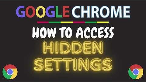 How To Access The Hidden Settings In The Google Chrome Web Browser | PC | *2025
