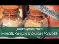 How to Make Your Own Minced Onion and Onion Powder with PREPSTEADERS.com