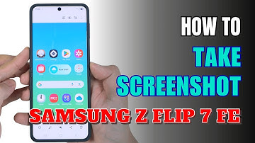 How to Take Screenshot Samsung Galaxy Z Flip 7 FE