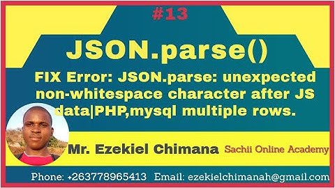 How to Fix Error: JSON.parse: unexpected non-whitespace character after JS data|mysql multiple rows.