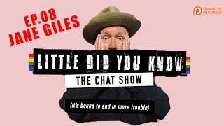 LITTLE DID YOU KNOW: The Chat Show - Ep.8 Jane Giles