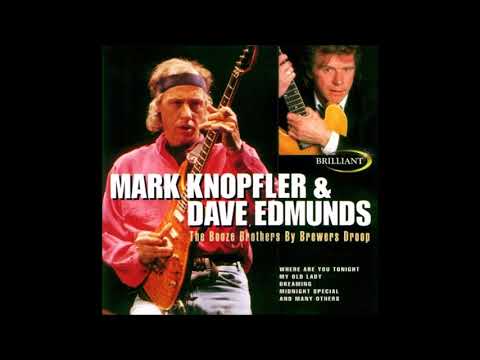 Mark Knopfler & Dave Edmunds - The Booze Brothers By Brewers Droop