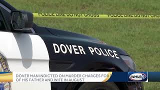 Dover man indicted on murder charges in connection with deaths of father, wife