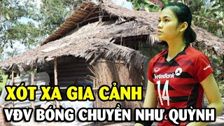 Rơi nước mắt gia cảnh VĐV Như Quỳnh gây sốt bóng chuyền