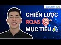 ROAS Mục Tiêu & Tối Đa Hóa Giá Trị Chuyển Đổi | Chiến Lược Giá Thầu Google Ads