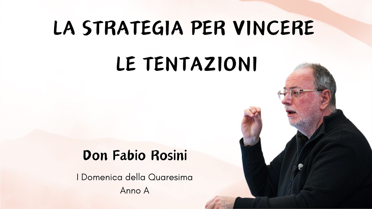 La Strategia per Vincere le Tentazioni - don Fabio Rosini