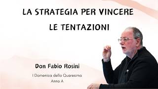 La Strategia Per Vincere Le Tentazioni - Don Fabio Rosini