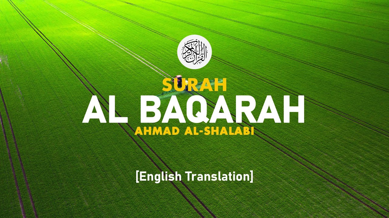 Surah Al Baqarah - Ahmad Al-Shalabi [ 002 ] I Beautiful Quran Recitation