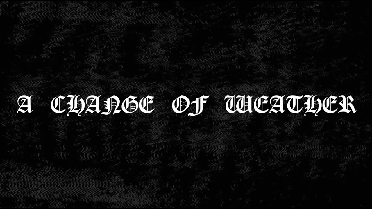 TWENTYTHREE - A CHANGE OF WEATHER (Lyrics)