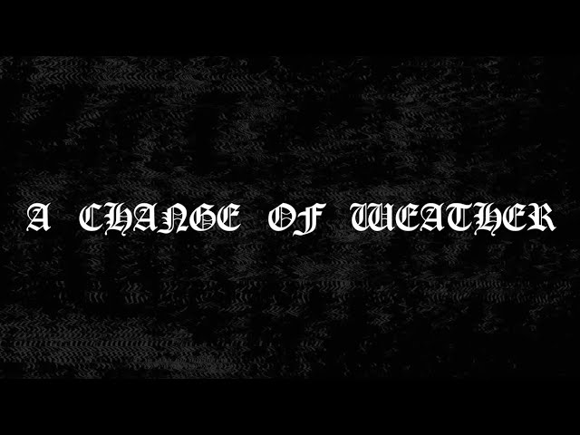 TWENTYTHREE - A CHANGE OF WEATHER (Lyrics) 