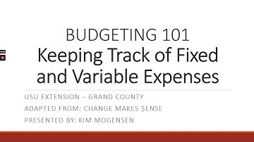 Budgeting 101 - Keeping Track of Fixed and Variable Expenses (Video 2)
