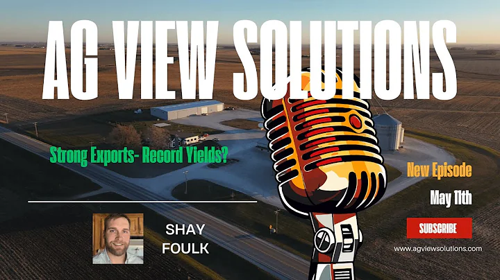 "Strong Exports- Record Yields?" - Weekly Market Outlook: May 12th - 16th