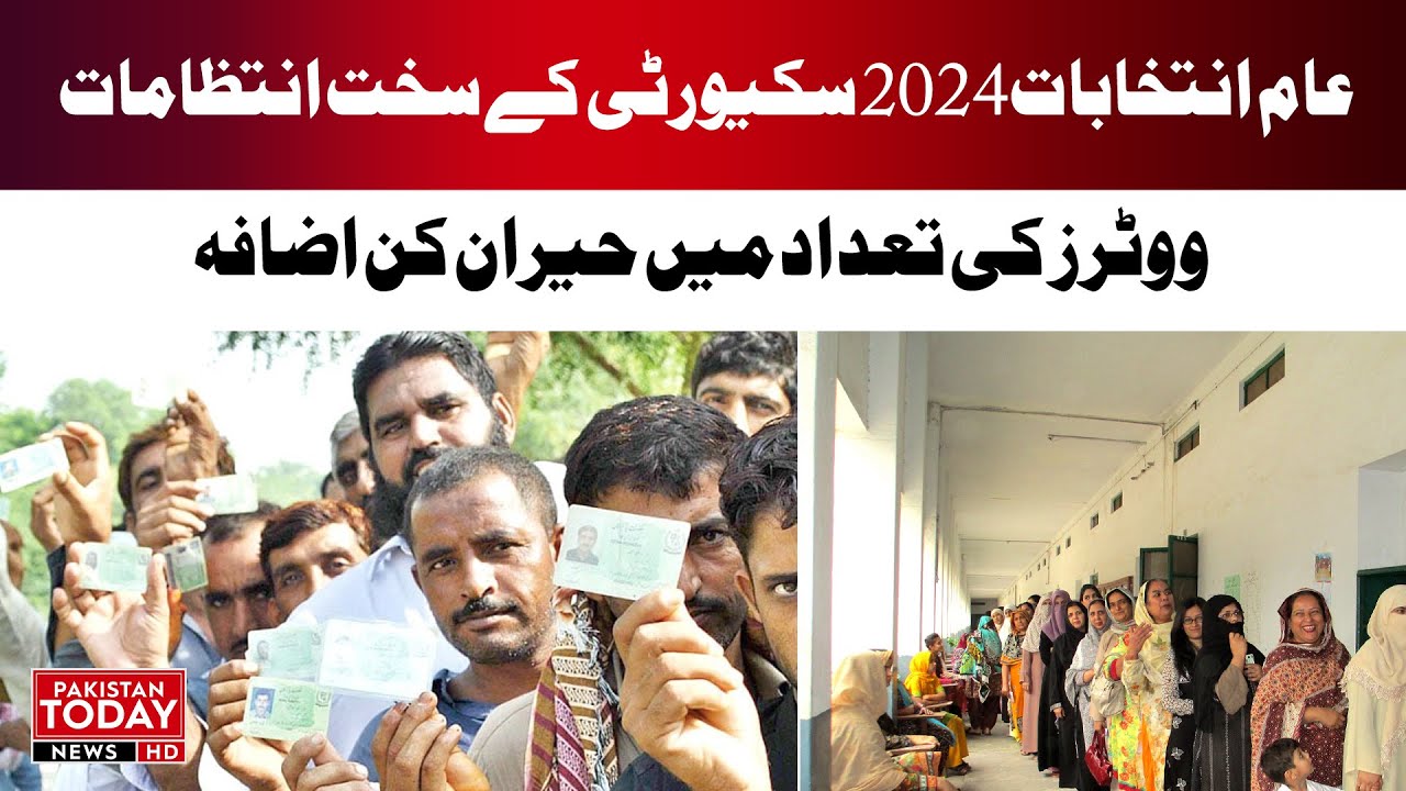 General Elections 2024 Strict security arrangements | Pakistan Today