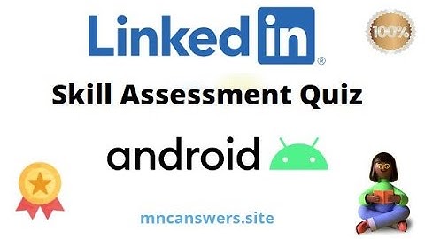 Android LinkedIn Skill Assessment Quiz Answers 2022