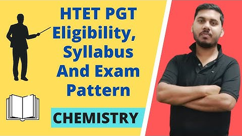 HTET PGT Level 3 Chemistry | Exam Pattern | Syllabus and Eligibility | Sumit Sir Classes