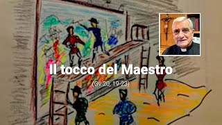 Il tocco del Maestro (Gv 20, 19-23)