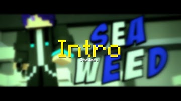 | Intro | SeaWeed | By xItzArikawa&Choata | (He DID C4D) [C4D+VegasPro]