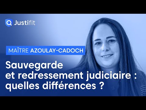 Sauvegarde VS redressement judiciaire : quelles sont les différences ? - Maître AZOULAY-CADOCH