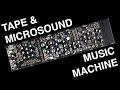 The Tape & Microsound Music Machine