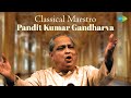 Classical mastero pandit kumar gandharva  kaun thagva nagariya lutal ho  hindustani classical song