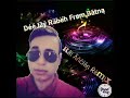 Cheb Hasni Labas 3lik 3omri Labas ReMiX Dj Rabeh 05 Cheb Hasni Labas 3lik 3omri Labas ReMiX Dj Rabeh 05