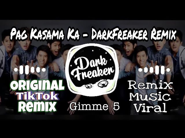 TikTok Viral Pag Kasama Ka - DarkFreaker Remix (Original Remix Music TikTok) class=