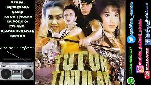 Serial Sandiwara Radio TUTUR TINULAR - EPISODE  01  Pelangi Di Atas Kurawan Seri 03
