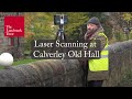 Laser Scanning at Calverley Old Hall