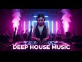 Deep House Dance Mood 🌙 Free Music Deep Bass Energy