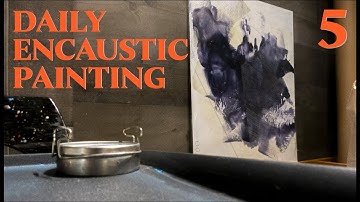 Daily Encaustic -Mixed Media- Painting Tutorial Video 5