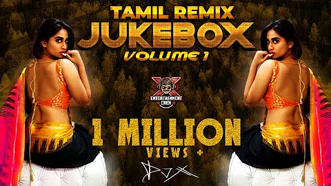[DJ-X] Tamil Remix 2020 Hit's - JUKEBOX VOLUME 1