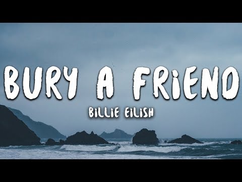 Billie Eilish – bury a friend (Lyrics)