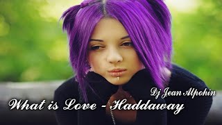What is Love - Haddaway ( Trance Deep Mix 2022 Dj Jean Alpohin )