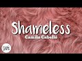 Shameless - Camila Cabello (Lyrics)