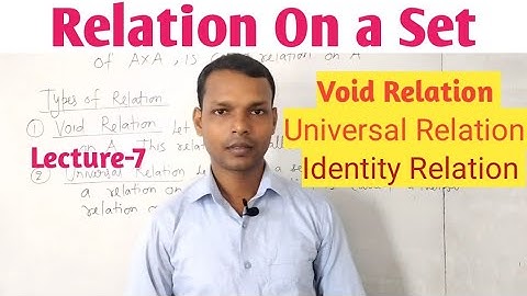 Relation On a Set | Void Relation | Universal Relation | Identity Relation| Sandeep Sir