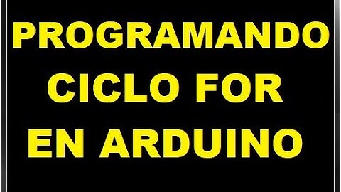 Programando ciclo for en Arduino