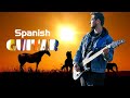 Spanish Guitar Best Hits | Rumba - ChaCha - Samba - Tango 2020 - The Most Beautiful Spanish Chillout