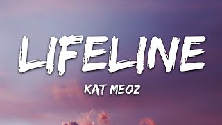 Kat Meoz - Lifeline (Lyrics)