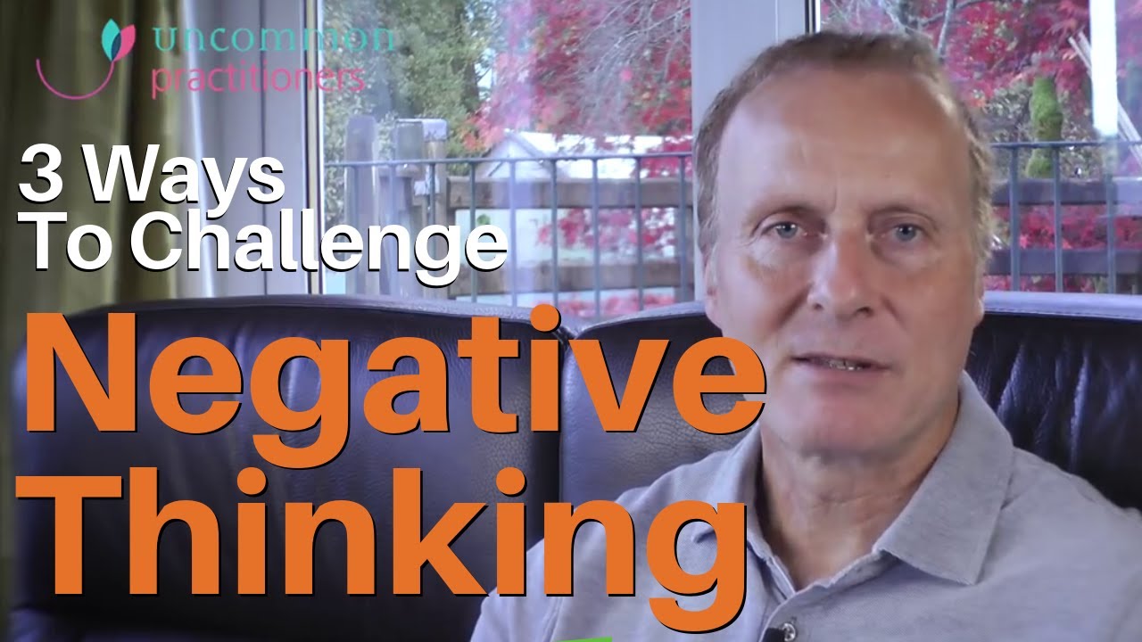 3 Crafty Ways To Challenge Negative Thinking YouTube 3-crafty-ways-to-challenge-negative-thinking-youtube