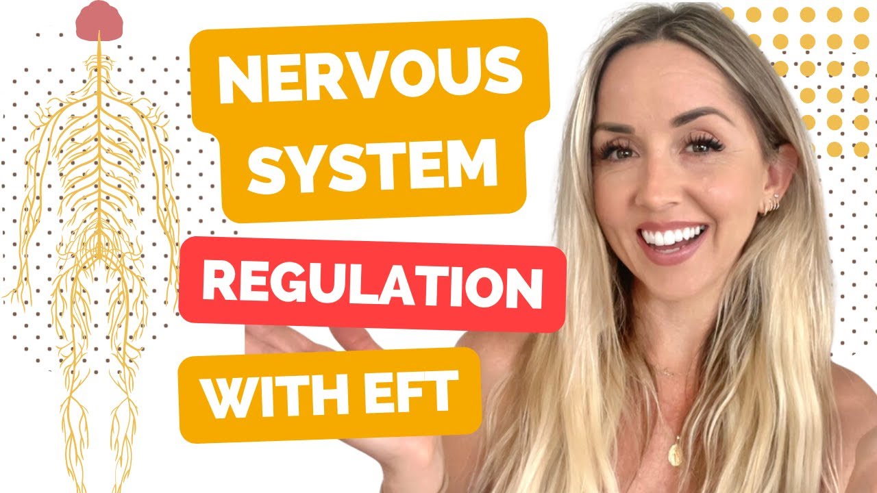 How to Regulate Your Nervous System Using EFT - YouTube