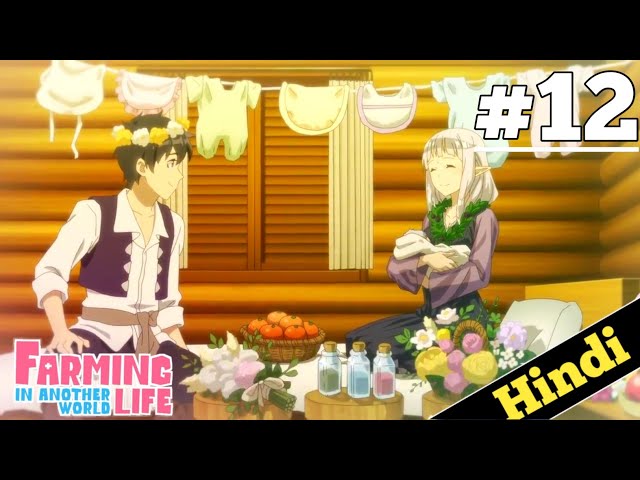 Farming Life In Another World Episode 12 Preview / Releass Date