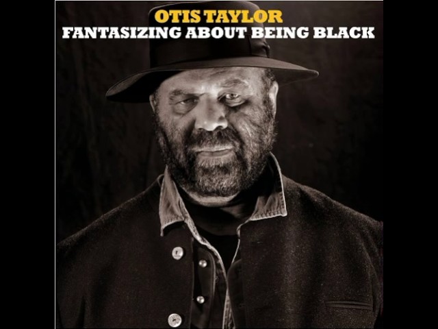 Otis Taylor - Roll Down The Hill